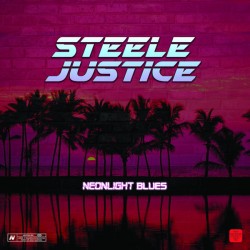 Steele Justice ‎– Neonlight Blues LP